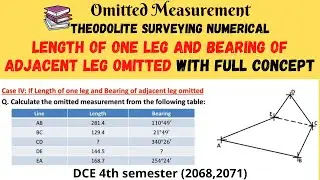 If length of one leg and bearing of adjacent leg omitted | Omitted Measurement | DCE 4th Semester