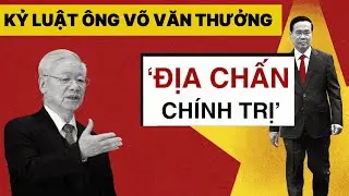 Political Earthquake: Disciplining Mr. Vo Van Thuong!