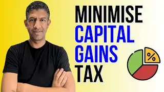 Reduce Capital Gains Tax (CGT) Legally NOW - UK