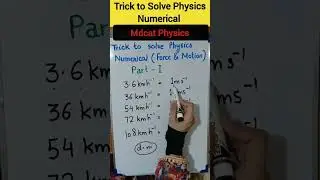 Trick to Solve Mdcat Physics Numericals | Part 1