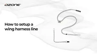 How to set up a Harness line to your Ozone Wing