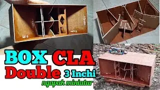 cara membuat Box CLA 3 INCHI ngapak miniatur
