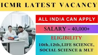 ICMR LATEST VACANCY 2024 | ANTHROPOLOGY, SOCIOLOGY, LIFE SCIENCE