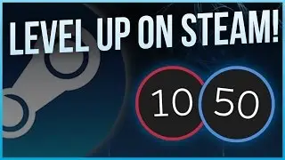 How To Level Your Steam Up FAST & QUICK