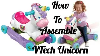 How to Assemble a VTech Unicorn(Gallop and rock learning unicorn)