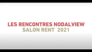 Les rencontres Nodalview - Salon RENT 2021