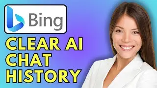 How To Clear Bing AI Chat History