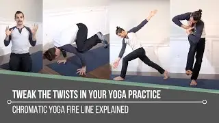 Tweak The Twists In Your Yoga Practice: Chromatic Yoga Fire Line Explained