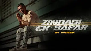 V-RESH | ZINDAGI EK SAFAR | PROD.BY TARIQ SADAL