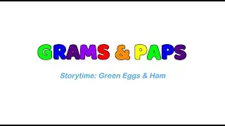 Green Eggs & Ham | Story Time with Grams & Paps 📖💛