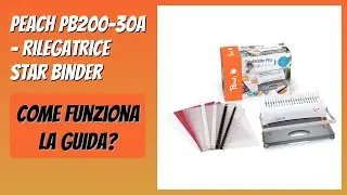 RECENSIONE (2026) : Peach PB200-30A - Rilegatrice Star Binder. DETTAGLI