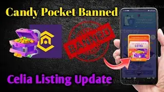 Candy Pocket Mining Banned || Celia Mining App Listing || New Free Bitcoin Mining App