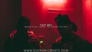 FREE Bryson Tiller x Drake x The Weeknd Type Beat 2016 - That Way Pt.2 | DJ Kronic Beats