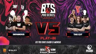 Infamous vs The Cut - BTS Pro Series Season 13: Americas - Play-Ins - Upper Bracket Semifinals - BO3