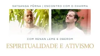ESPIRITUALIDADE E ATIVISMO | com Renan Leme e Oberom