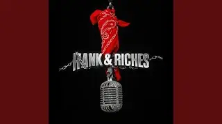 RANK & RICHES