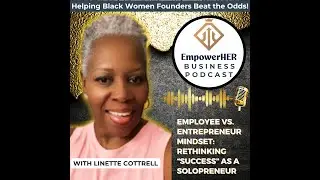 Employee vs. Entrepreneur Mindset: Rethinking &ldquo;Success&rdquo; as a Solopreneur