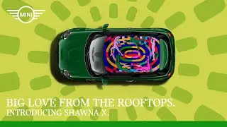 MINI | Big Love from the Rooftops Featuring Shawna X.