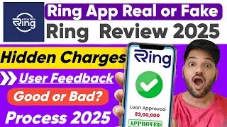 Ring Loan App Review 2025 || Ring App Se Laon Kaise Le || Ring App Real or Fake || New Loan Ring