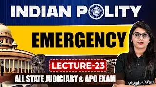 Emergency | Indian Polity | L-23 | Judiciary, APO/APP & AIBE | Judiciary By PW