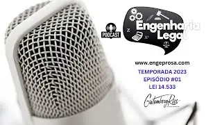 E&P Legal: T23 EP01 Lei 14.533