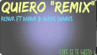 Quiero 'REMIX