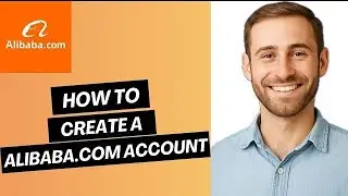 How to Create an Alibaba.com Account 