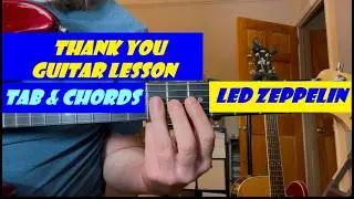 Thank You by Led Zeppelin guitar lesson. Chord Chart and Lyric Link in description