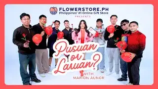 Pusuan or Laruan with Marion Aunor | Episode 36 (with FlowerStore.ph)