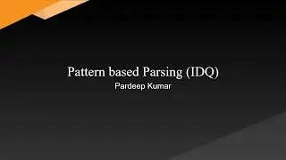 Pattern based Parsing (IDQ)