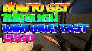 How To Go Through Windows Faster | CS:GO Tutorial