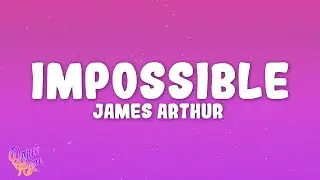 James Arthur - Impossible