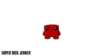 Super Dick Jerker