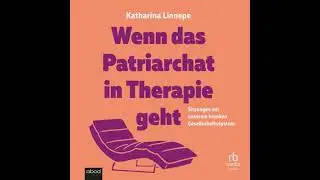 Wenn das Patriarchat in Therapie geht: Sitzungen mit unserem kranken Gesellschaftssystem