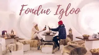 SWISS CHEESE FONDUE IN AN IGLU ON THE ALPS!