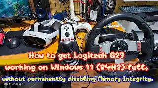 Logitech G27 working on Windows 11, without permanently disabling Memory Integrity.