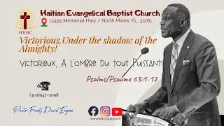 Victorious, under the shadow of the Almighty! Rev. Frantz David Eugene