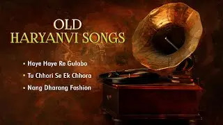 Old Haryanvi Songs | Haye Haye Re Gulabo | Tu Chhori Se Ek Chhora | Nang Dharang Fashion Ho Gaya