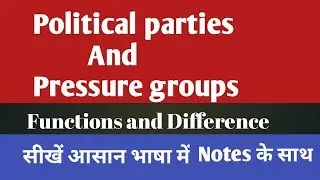 Political parties and Pressure group,  Different between political parties and Pressure Groups