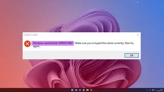 How to Fix Windows 11 Cannot Find gpedit.msc (Group Policy Editor) Error
