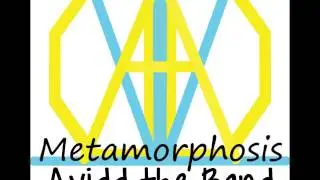 Metamorphosis - Avidd the Band