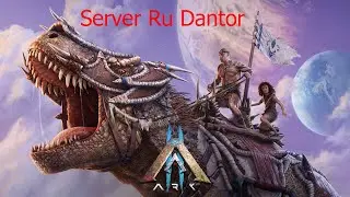 mod Pyria - RU Dantor x5 PvE  ARK: Survival Evolved   #15 #прохождение   #стрим 224