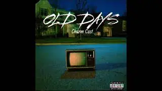 Charm Cast - Old Days (Official Visualiser)