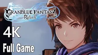 Granblue Fantasy Relink Full Gameplay Walkthrough No Commentary 4K