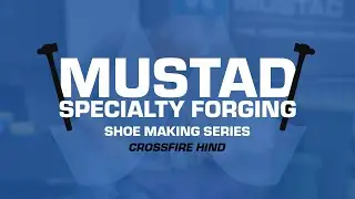 Mustad Specialty Forging Shoe Making Series &ndash; Crossfire Hind