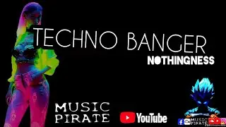 TECHY TECHNO BANGER TYPE BEAT 2026 - NOTHINGNESS (CHRISTOPHERUKGOSBORN) MUSIC PIRATE 