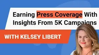 Kelsey Libert | Earning Press Coverage 📰 With Insights From 5K Campaigns | BuzzSumo Webinars