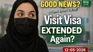 GOOD NEWS? 🇸🇦 Visit Visa EXTENDED Through Jawazat | 12-05-2026 Latest Update