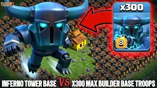 💣Can 300 MAX BUILDER TROOPS Survive INFERNO BASE?!🔥| Clash of Clans | WarVortexX