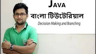 Java Bangla Tutorial For Beginners 8- if else , else if ladder (Practical)-Part 02